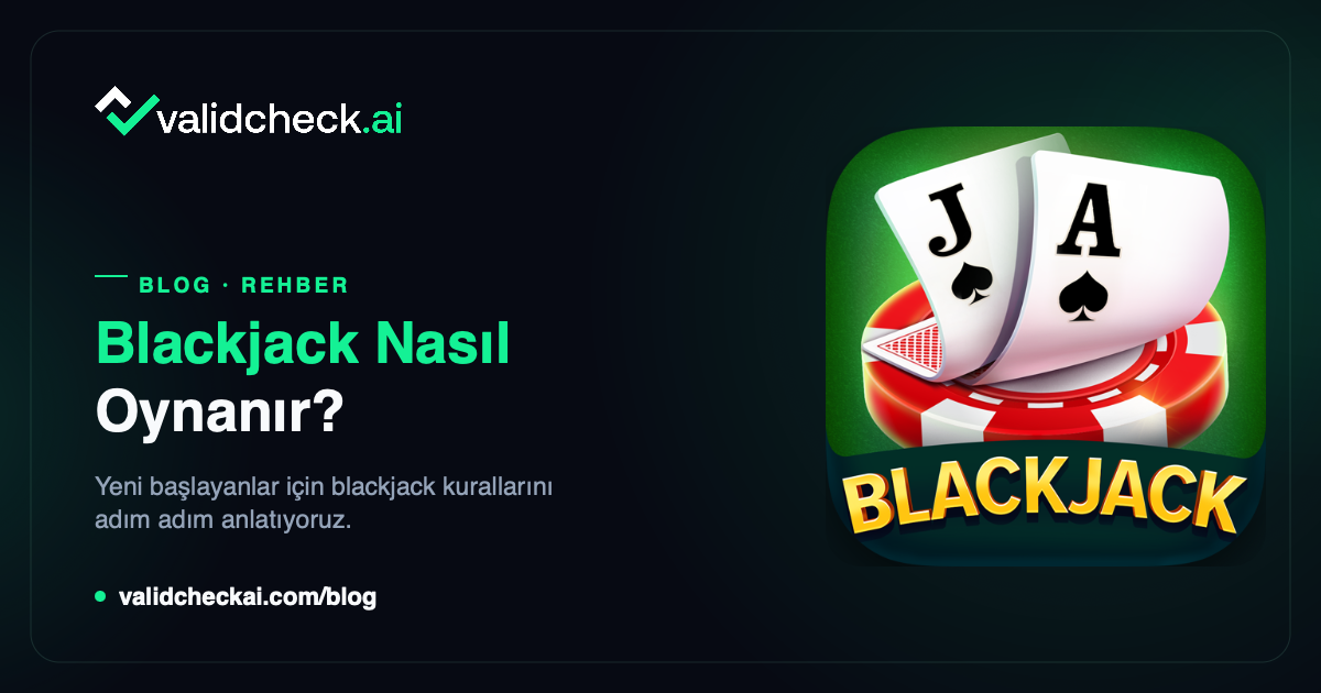 Blackjack Nasıl Oynanır? Yeni Başlayanlar İçin Kurallar
